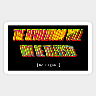 The Revolution Will Not Be Televised Magnet